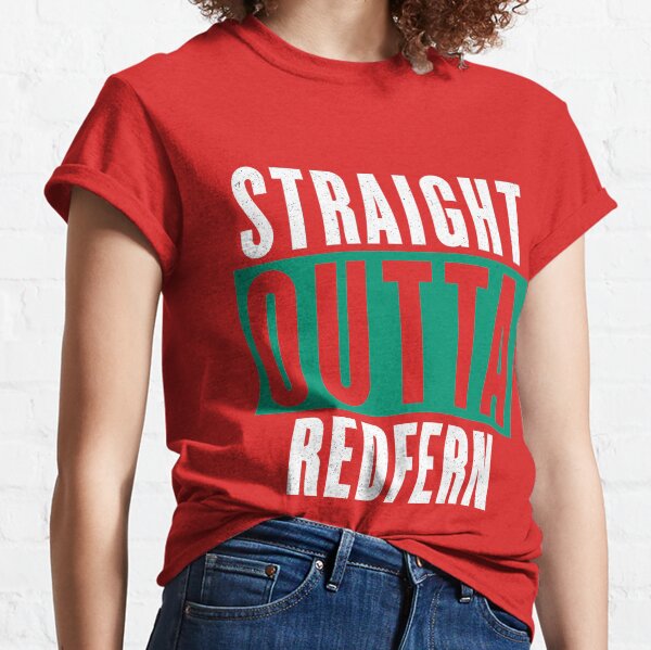 Straight Outta Redfern Classic T-Shirt