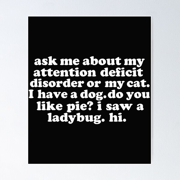 Item preview, Ask Me About My Attention Deficit Disorder ADD designed and sold by losttribe.
