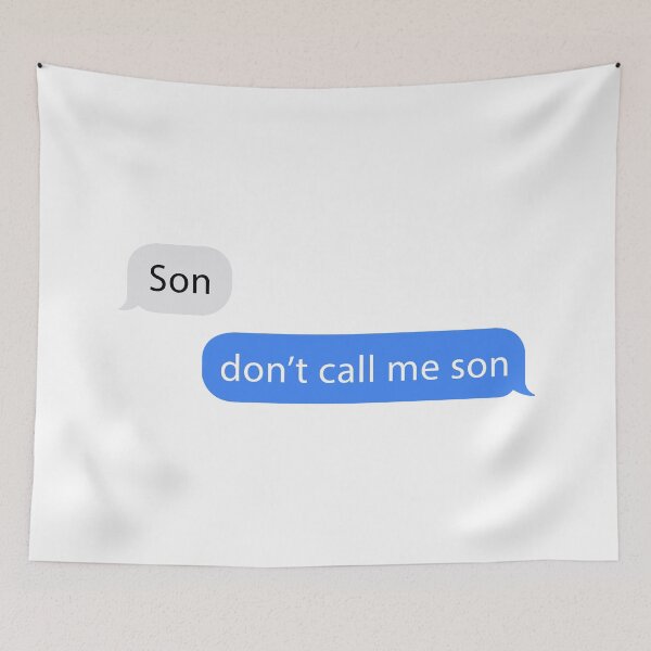 Item preview, son don't call me son designed and sold by BridgetLynnC.
