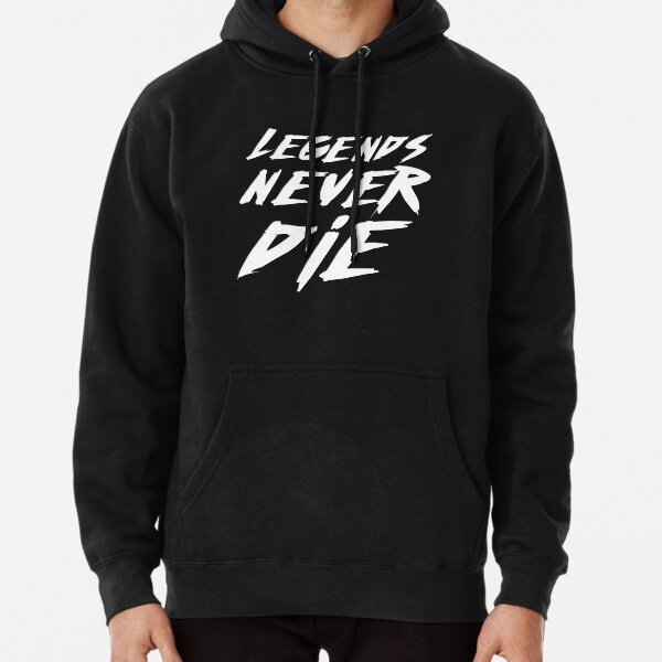 Legends Never Die Pullover Hoodie