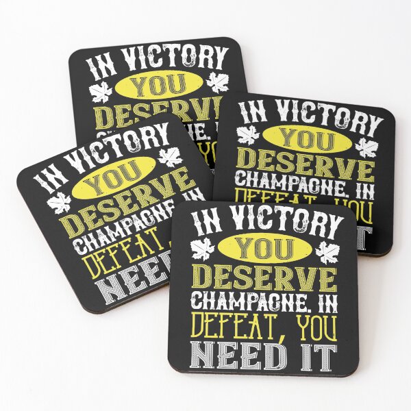 Item preview, In Victory You Deserve Champagne In Defeat You Need It designed and sold by GoodVibeDesign.