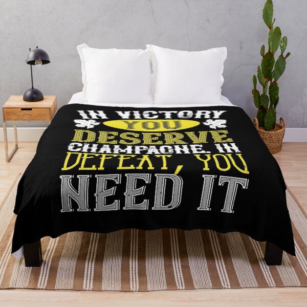 Item preview, In Victory You Deserve Champagne In Defeat You Need It designed and sold by GoodVibeDesign.