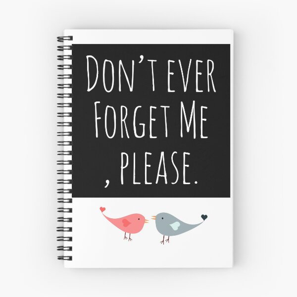 Item preview, Don't Ever Forget Me,Please. designed and sold by Blaze111.