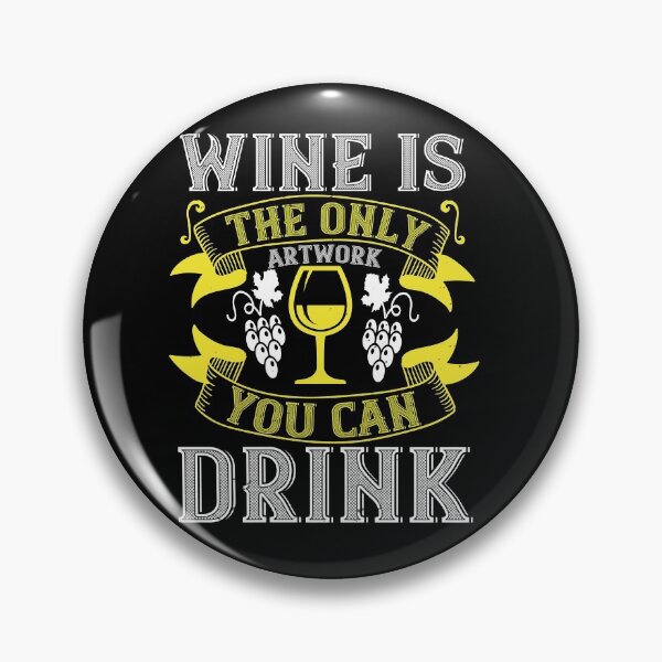 Item preview, Wine Is The Only Artwork You Can Drink  designed and sold by GoodVibeDesign.