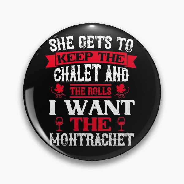 Item preview, She Gets To Keep The Chalet And The Rolls  designed and sold by GoodVibeDesign.