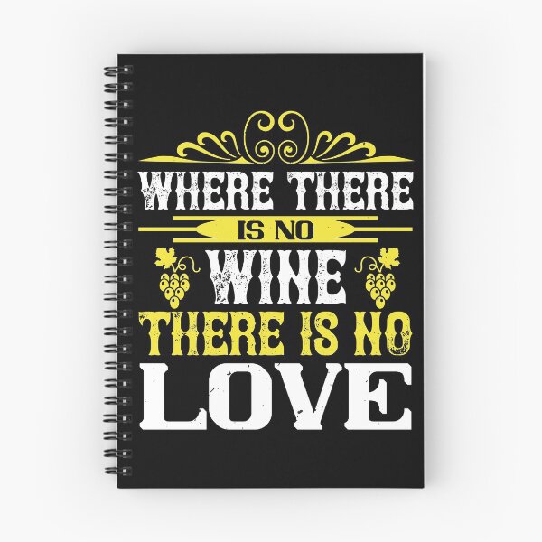 Item preview, Where There Is No Wine There Is No Love designed and sold by GoodVibeDesign.