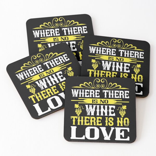 Item preview, Where There Is No Wine There Is No Love designed and sold by GoodVibeDesign.