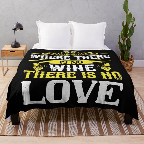 Item preview, Where There Is No Wine There Is No Love designed and sold by GoodVibeDesign.