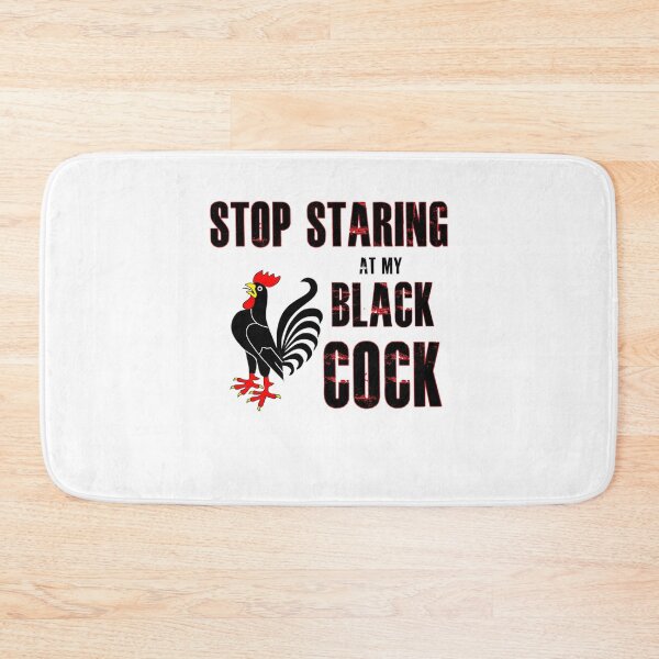 Item preview, Stop Staring at my Black Cock. designed and sold by BitcoinBros.