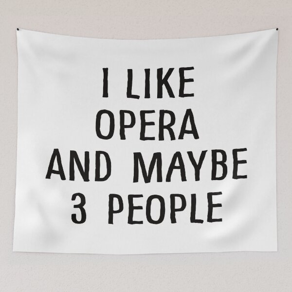 Item preview, I Like Opera And Maybe 3 People designed and sold by teesaurus.