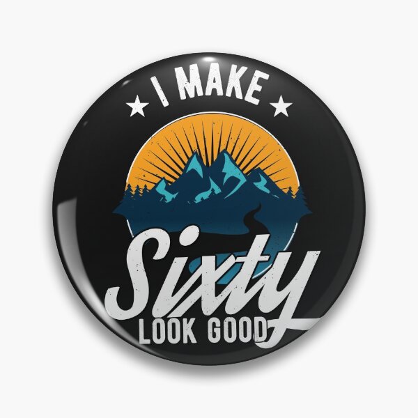 Item preview, I make sixty look good! designed and sold by Cutebutfunny.