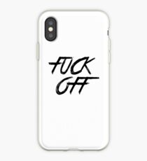 Fuck Off iPhone Case
