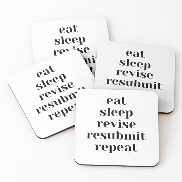 Item preview, Eat Sleep Revise Resubmit Repeat (Black Text) designed and sold by wellsaidsir.