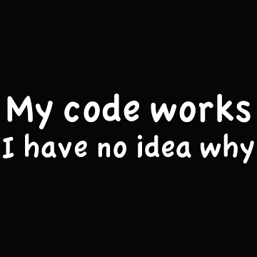 Artwork thumbnail, My Code Works Computer Science Coder Programmer by losttribe