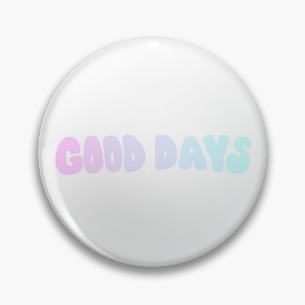 Item preview, GOOD DAYS  designed and sold by nkwhelehan.