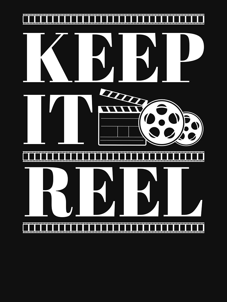 Funny Keep It Real Filmmakers Film Lovers Gift T-Shirt Funny Keep It Real Filmmakers Film Lovers Gift T-Shirt