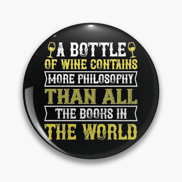 Item preview, A Bottle Of Wine Contains More So Philosophy Than All The Books In The World designed and sold by GoodVibeDesign.