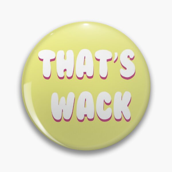 Item preview, Thats Wack designed and sold by bdadsmagee.