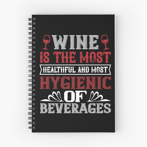 Item preview, Wine Is The Most Healthful And Most Hygienic Of Beverages designed and sold by GoodVibeDesign.