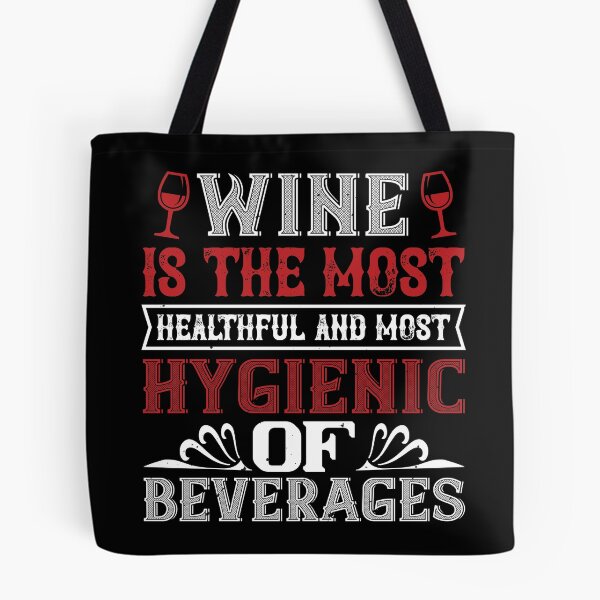 Item preview, Wine Is The Most Healthful And Most Hygienic Of Beverages designed and sold by GoodVibeDesign.