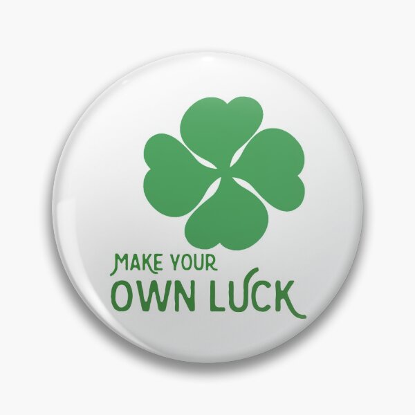 Item preview, Make your own luck, clover quote designed and sold by Antiope33.