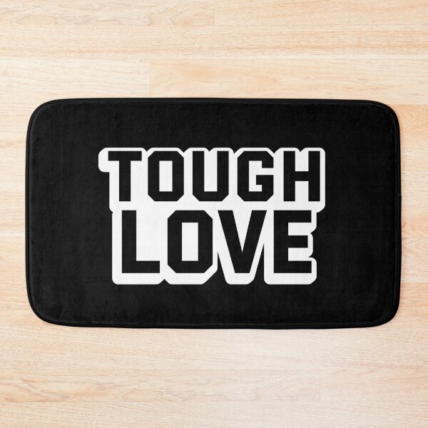 Item preview, Tough Love designed and sold by WPahat.