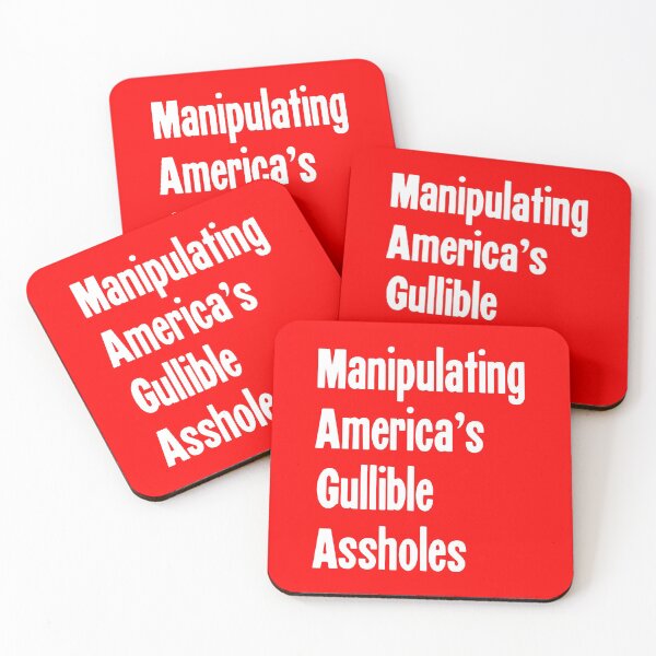 Item preview, Manipulating America's Gullible Assholes designed and sold by Good-Looking Corpse.