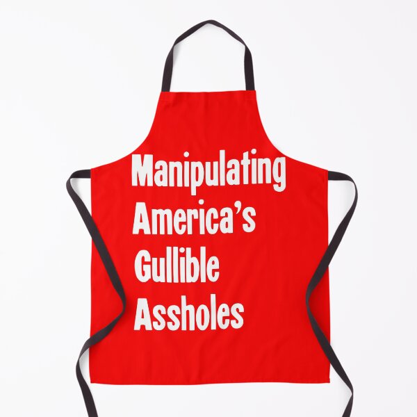 Item preview, Manipulating America's Gullible Assholes designed and sold by Good-Looking Corpse.