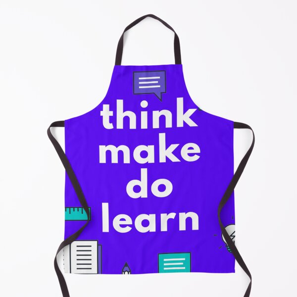 Item preview, Think, Make, Do, Learn designed and sold by neil1402.