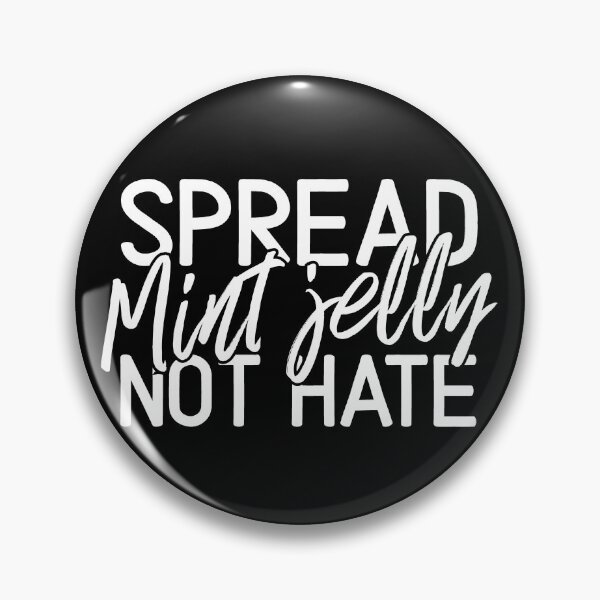 Item preview, Spread Mint jelly Not Hate Mint Jelly Spreads Vintage Classic designed and sold by goodfriendkyle.