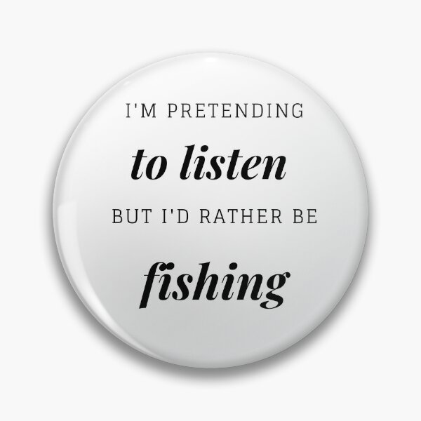 Artikelvorschau, Ich bin ein Angler. Ich gebe vor zuzuhören, aber ich würde lieber fischen. entworfen und verkauft von Emphecyy.