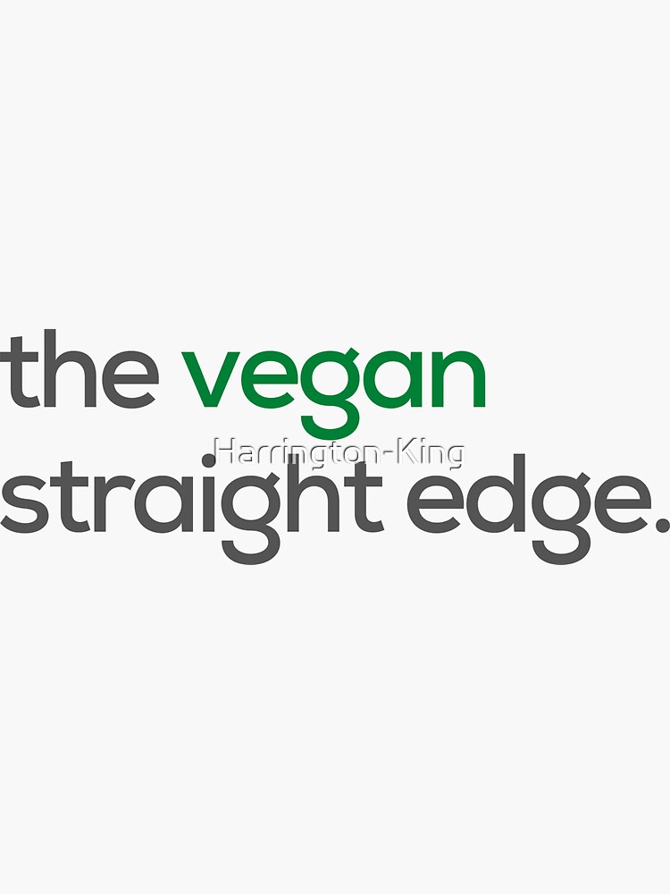 "The Vegan Straight Edge" Sticker for Sale by HarringtonKing Redbubble