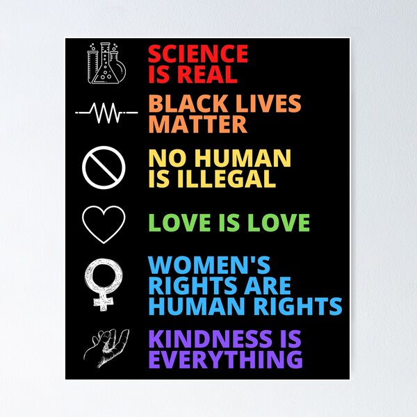 Item preview, Science is real, no human is illegal, black lives matter, love is love, and womens rights are human rights, Kindness is everything designed and sold by ornamio.
