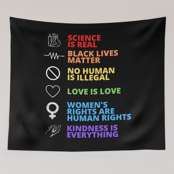Item preview, Science is real, no human is illegal, black lives matter, love is love, and womens rights are human rights, Kindness is everything designed and sold by ornamio.