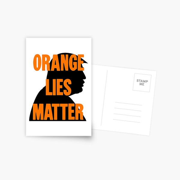 Artikel-Vorschau von Orange Lies Matter, designt und verkauft von Good-Looking Corpse.