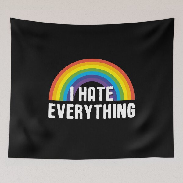 Item preview, I Hate Everything Rainbow Funny Ironic Saying designed and sold by Delightfully Cynical.