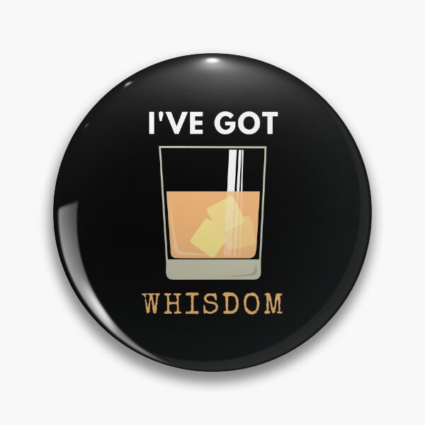 Item preview, I've Got Whisdom - Word Pun, Whiskey Day, Quotes designed and sold by Rohit Mane.
