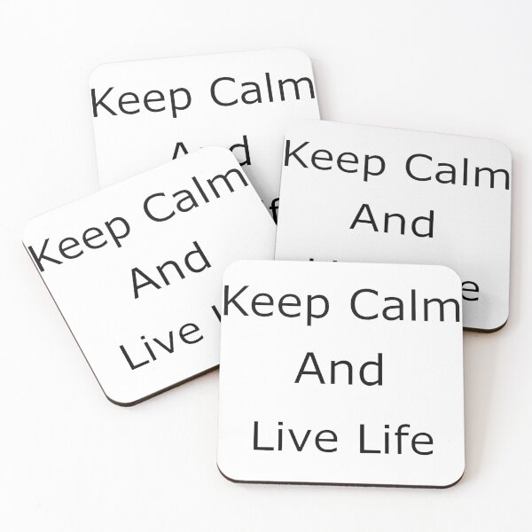 Item preview, Keep Calm and Live Life coasters designed and sold by SeanGreen14.