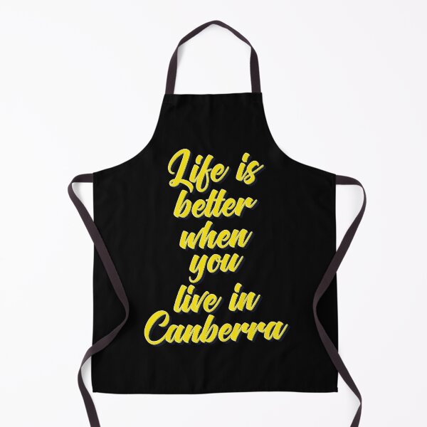 Item preview, Life is Better When You Live In Canberra designed and sold by ProjectX23.