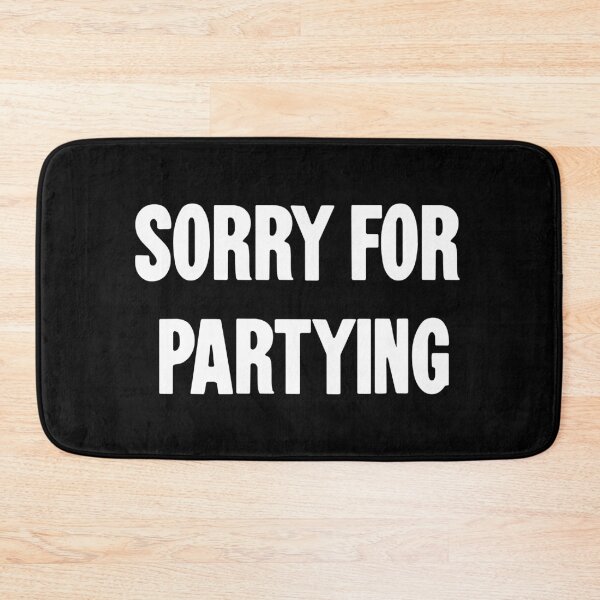 Item preview, Sorry For Partying designed and sold by Good-Looking Corpse.