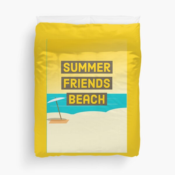 Summer ,Friends , Beach. Duvet Cover