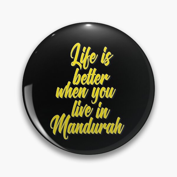Item preview, Life Is Better When You Live In Mandurah  designed and sold by ProjectX23.
