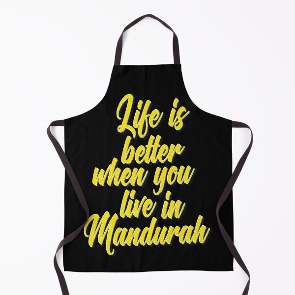 Item preview, Life Is Better When You Live In Mandurah designed and sold by ProjectX23.