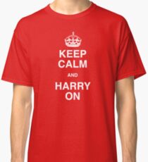 Keep Calm and Harry On - (A Right Royal T Shirt!) Classic T-Shirt