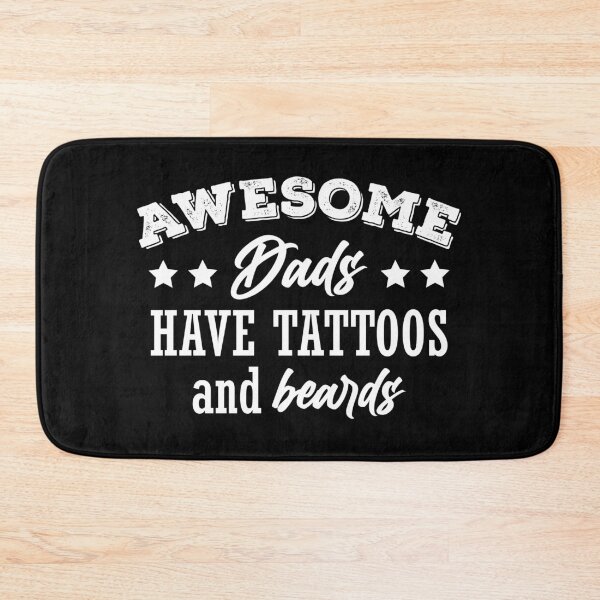 Item preview, Awesome dads have tattoos and beards designed and sold by CentralDesignz.