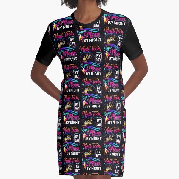 Nail Tech By Day Super Mom By Night Graphic T-Shirt Dress