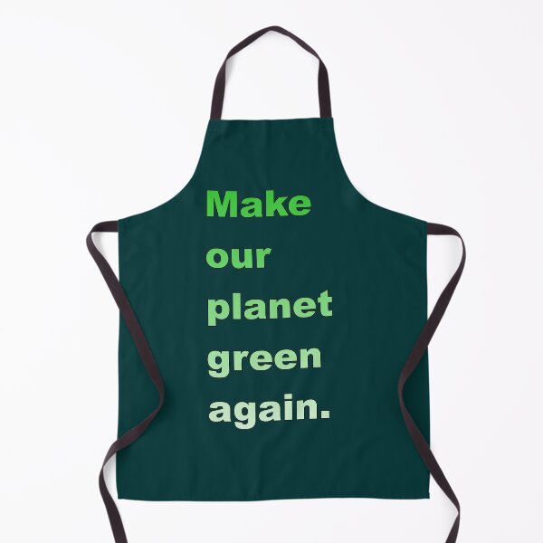 Item preview, Make our planet green again designed and sold by BigTime.