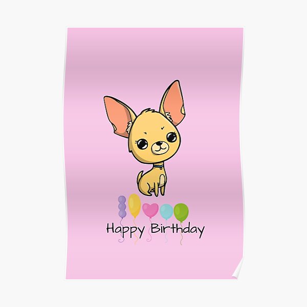 Poster Joyeux Anniversaire Chihuahua Par Jakezbontar Redbubble