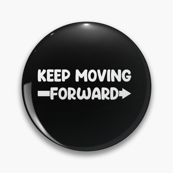 Item preview, Keep moving forward designed and sold by BigTime.