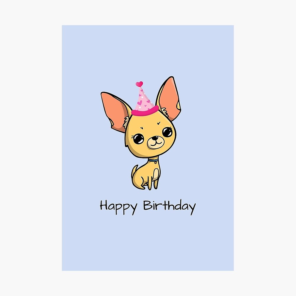 Poster Joyeux Anniversaire Chihuahua Par Jakezbontar Redbubble